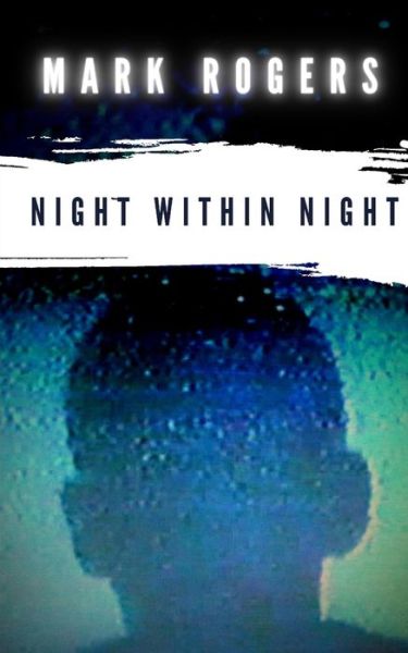 Cover for Mark Rogers · Night Within Night (Taschenbuch) (2022)