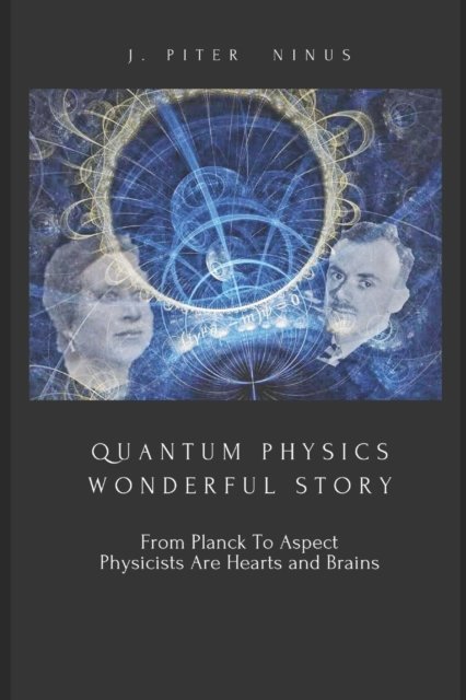 Cover for Ninus J Piter · Quantum Physics Wonderful Story: Physicists Are Hearts and Brains (Paperback Book) (2021)