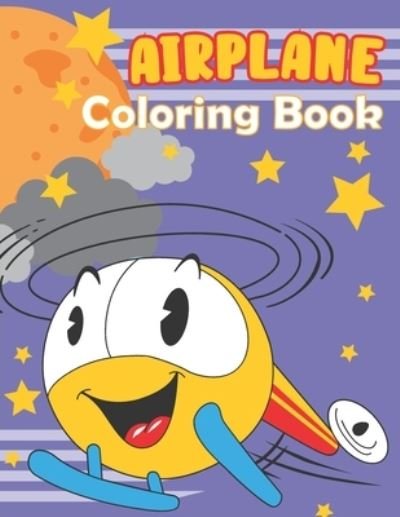 Cover for Bird Books House · Airplane Coloring Book: Coloring Book for Toddlers and Kids Who Love Airplanes (An Activity Books) (Paperback Book) (2021)