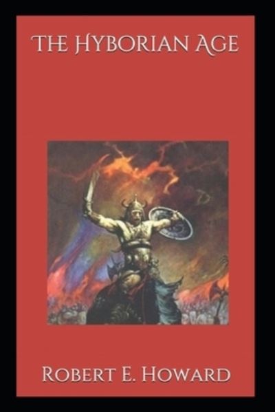 Cover for Robert Ervin Howard · The Hyborian Age an annotated editing (Paperback Book) (2021)