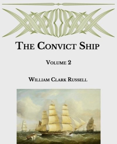 Cover for William Clark Russell · The Convict Ship (Paperback Book) (2021)