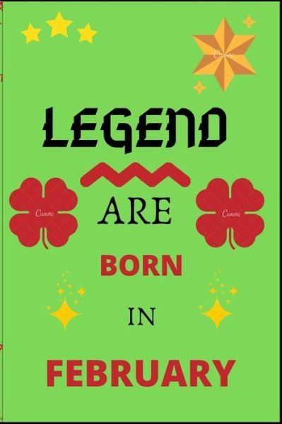 Legend Are Born in February - Sr Bright House - Książki - Independently Published - 9798605572886 - 28 stycznia 2020