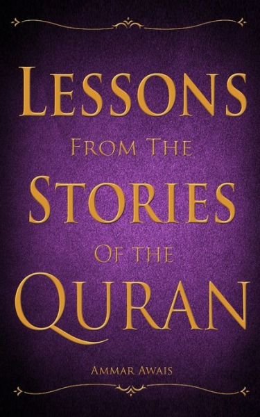 Cover for Ammar Awais · Lessons from the Stories of the Quran (Paperback Book) (2020)