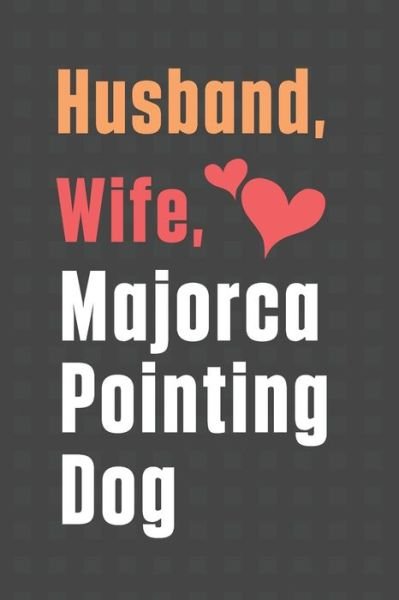 Cover for Wowpooch Press · Husband, Wife, Majorca Pointing Dog (Paperback Book) (2020)