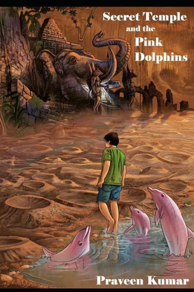 Cover for Praveen Kumar · Secret Temple and the Pink Dolphins (Paperback Book) (2020)