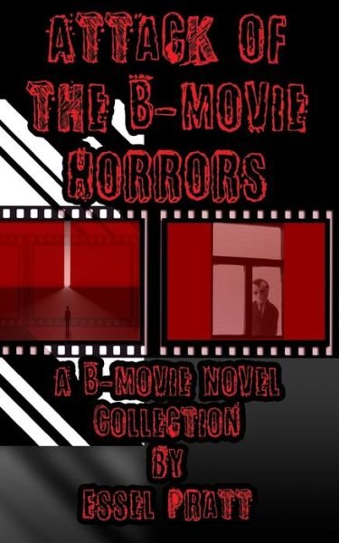 Cover for Essel Pratt · Attack of the B-Movie Horrors (Taschenbuch) (2020)