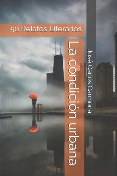 Cover for José Carlos Carmona · La condicion urbana (Paperback Book) (2020)