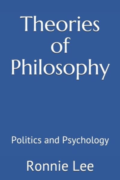 Cover for Ronnie Ka Ching Lee · Theories of Philosophy (Paperback Book) (2020)