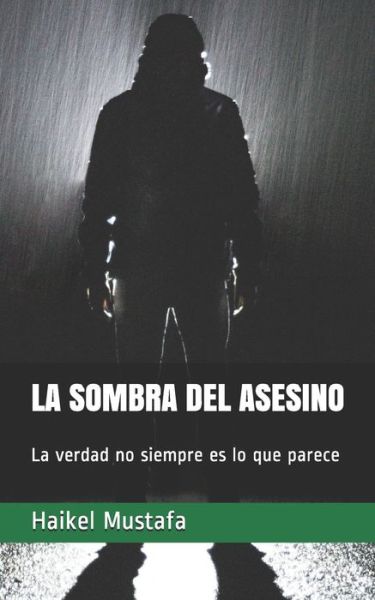 Cover for Haikel Mustafa · La Sombra del Asesino (Paperback Book) (2020)