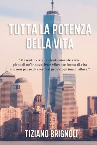Cover for Tiziano Brignoli · Tutta la potenza della vita (Paperback Bog) (2020)