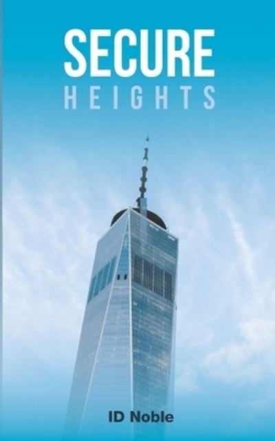 Cover for Id Noble · Secure Heights (Pocketbok) (2020)