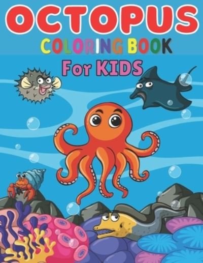 Octopus coloring book for kids - Emily Rita - Böcker - Independently Published - 9798706411886 - 8 februari 2021