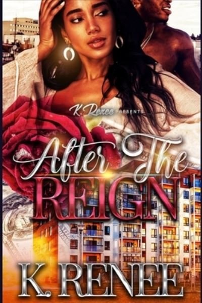 Cover for K Renee · After The Reign (Pocketbok) (2021)
