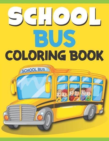 Cover for Rare Bird Books · School Bus Coloring Book (Paperback Book) (2021)