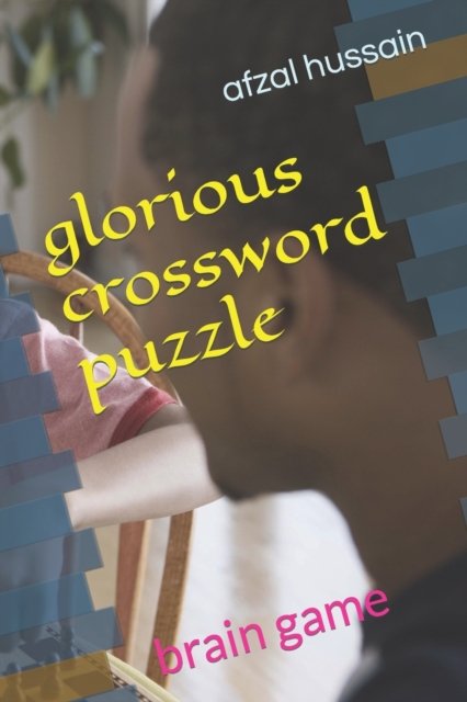 Cover for Afzal Hussain · Glorious Crossword Puzzle for All: Brain Game (Paperback Bog) (2022)