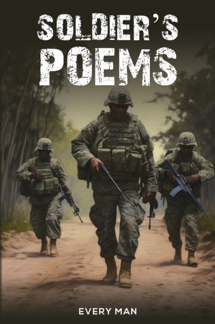 Every Man · Soldier's Poems (Paperback Book) (2024)