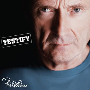 Cover for Phil Collins · Testify (CD) [Deluxe edition] (2016)