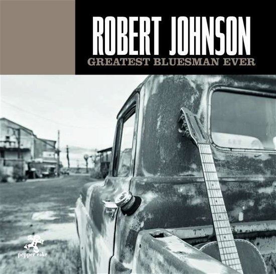Cover for Robert Johnson · Greatest Bluesman Ever (CD) (2018)