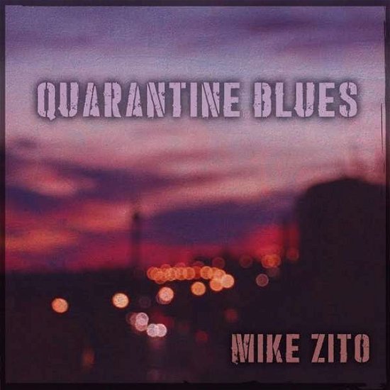 Cover for Mike Zito · Quarantine Blues (CD) (2020)