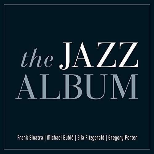 Jazz Album / Various - Jazz Album / Various - Musik - DECCA - 0600753697887 - 17 juni 2016