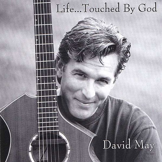 Lifetouched by God - David May - Music -  - 0634479491887 - February 27, 2007