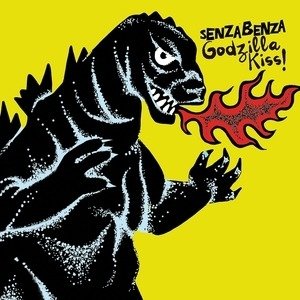 Cover for Senzabenza · Godzilla Kiss! (CD) (2019)