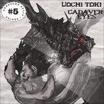 Cover for Uochi Toki / Cadaver Eyes · Uochi Toki / Cadaver E - Split # 5 (VINYL)