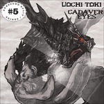 Uochi Toki / Cadaver E - Split # 5 - Uochi Toki / Cadaver Eyes - Music - SUBSOUND RECORDS - 0753610898887 - 