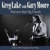 Greg Lake with Gary Moore · Welcome Back My Friends (CD) (2020)