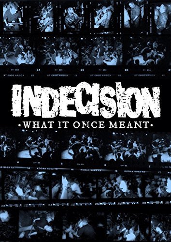Cover for Indecision · What It Once Meant (DVD) (2015)