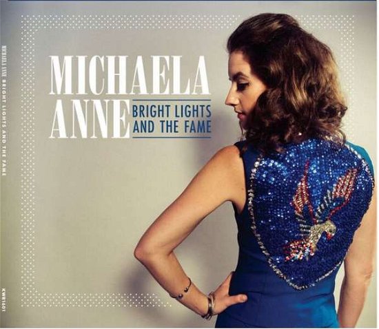 Cover for Michaela Anne · Bright Lights And The Fame (CD) (2019)