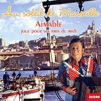Cover for Aimable · Au Soleil De Marseille (CD) (2013)