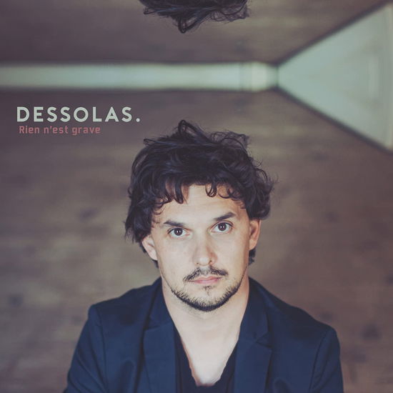 Cover for Dessolas · Rien N'Est Grave (CD) (2023)