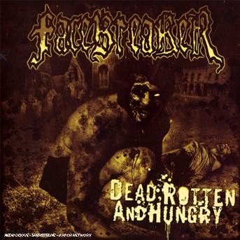 Cover for Facebreaker · Dead Rotten &amp; Hungry (CD) (2008)