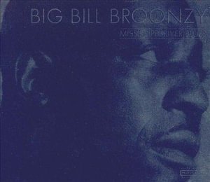 Cover for Big Bill Broonzy · Mississippi River Blues (CD) (2021)