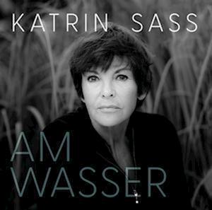 Cover for Katrin Sass · Am Wasser (CD) (2023)