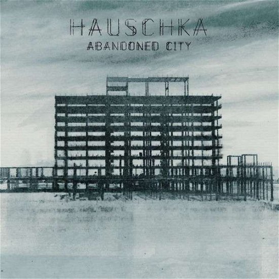 Cover for Hauschka · Abandoned City (CD) (2014)