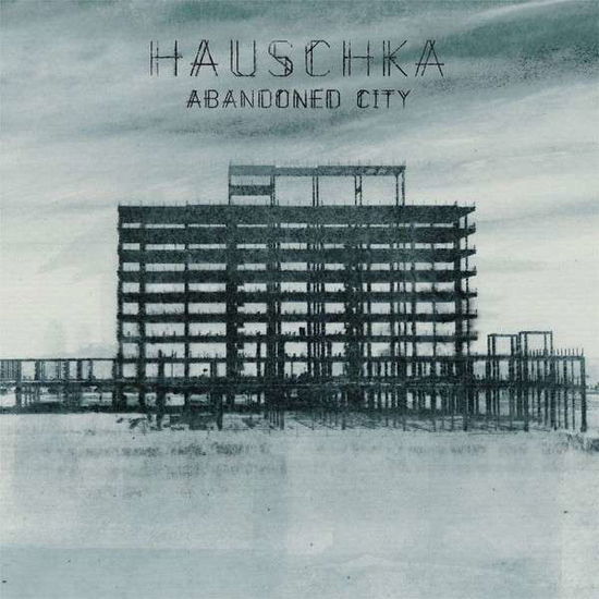 Abandoned City - Hauschka - Musik - CITY SLANG - 4250506807887 - 17 mars 2014