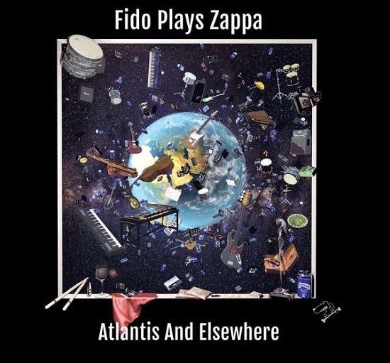 Cover for Fido Plays Zappa · Atlantis &amp; Elsewhere (CD) (2018)
