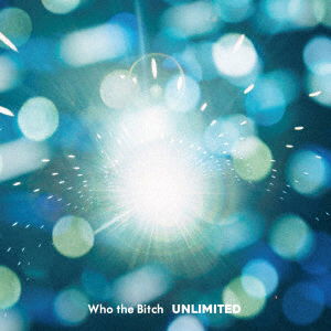 Cover for Who the Bitch · Unlimited (CD) [Japan Import edition] (2018)