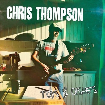 Cover for Chris Thompson · Toys &amp; Dishes (CD) [Japan Import edition] (2014)