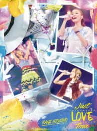 Cover for Kana Nishino · Just Love Tour (CD) [Japan Import edition] [Digipak] (2017)