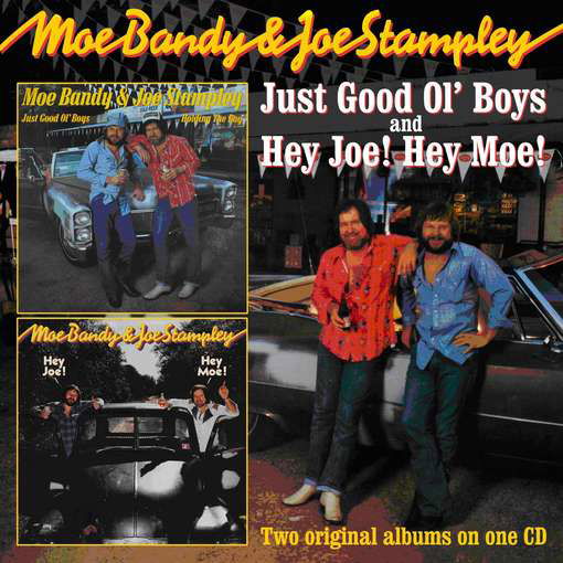 Just Good Ol' Boys/ Hey Joe Hey Moe - Bandy, Moe & Joe Stampley - Musik - CHERRY RED - 5013929880887 - 7 juli 2011