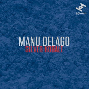 Silver Kobalt - Manu Delago - Muzyka - TRU THOUGHTS - 5060205155887 - 6 kwietnia 2015