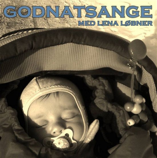 Cover for Lena Løbner · Godnatsange (CD) (2014)