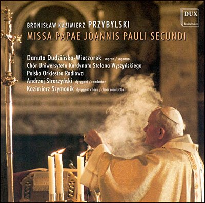 Cover for Przybylski / Wieczorek / Straszynski / Szymonik · Missa Papae Joannis Pauli Secundi (CD) (2003)