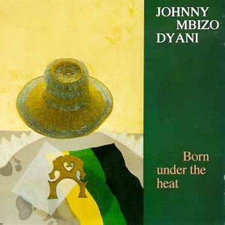 Cover for Johnny Dyani · Born Under The Heat (CD) (2024)