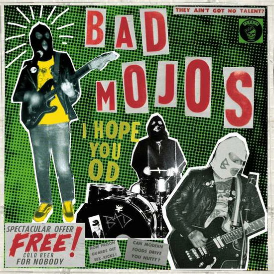 Cover for Bad Mojos · I Hope You Od (VINYL) (2018)