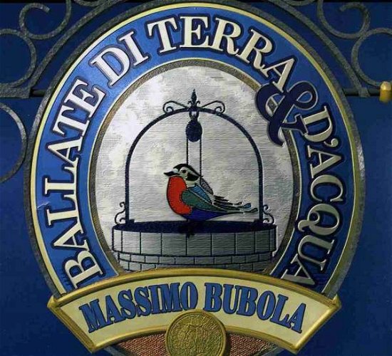 Cover for Bubola Massimo · Ballate Di Terra &amp; D''acqua (CD) (2008)