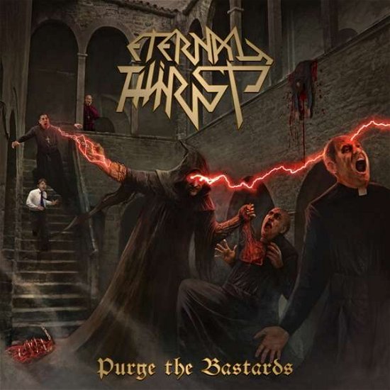 Cover for Eternal Thirst · Purge The Bastards (CD) (2019)